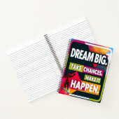 Träume groß, nehme Chancen Notizblock (Innenseite)