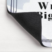 Träume groß, schreibe größer mousepad (Ecke)