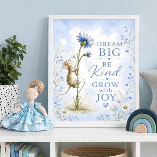 Träume groß, sei freundlich Kinderzimmer-Maus-Kuns Poster