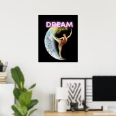Träume Größer Vintage-Balletttänzerin Poster (Heimbüro)