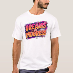 Träume in Arbeit   Fette Motivations-Neon-Quote  T-Shirt