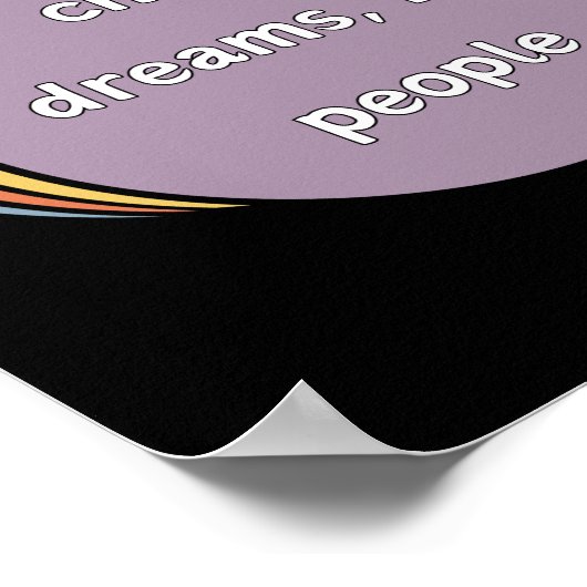 Träume jagen, nicht Menschen Poster (Ecke)