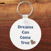 Träume können Motivierend Phrasen-Schlüsselanhänge Schlüsselanhänger (Vorderseite)