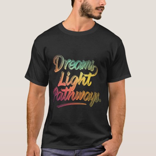 Träume Lichtwege T-Shirt (Vorderseite)