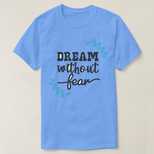 Träume ohne Angst 1 T-Shirt (Design vorne)