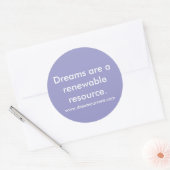 Träume sind eine erneuerbare Ressource. Runder Aufkleber (Umschlag)