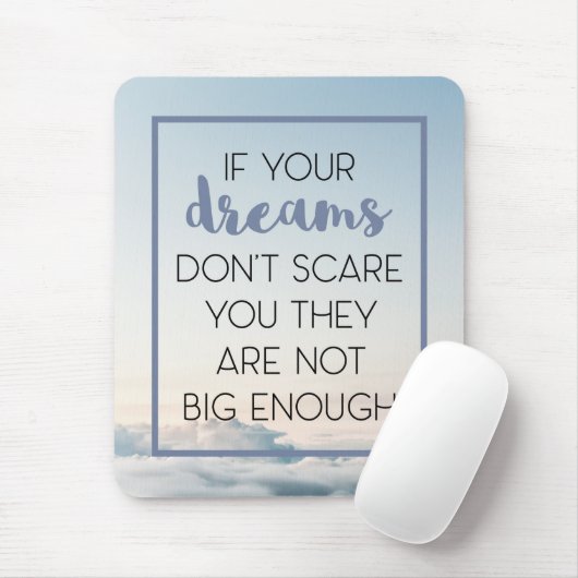 Träume Sorgfalt, die Sie zitieren Mousepad (Mit Mouse)