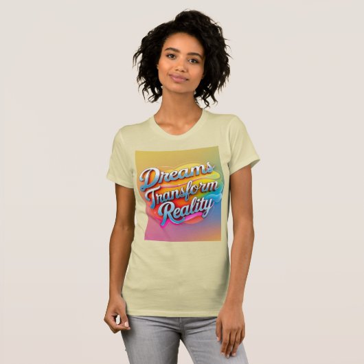 Träume verändern die Realität T-Shirt (Vorne ganz)