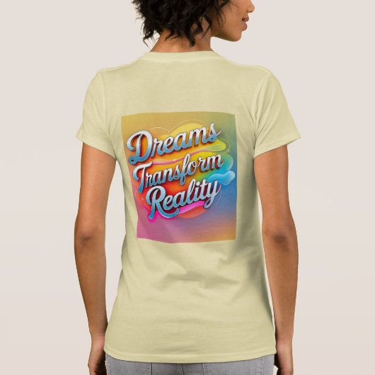 Träume verändern die Realität T-Shirt (Rückseite)