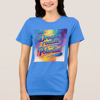 Träume verwirklichen Potenzial - Text, lebendiges  Tri-Blend Shirt