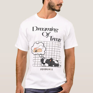 Träume von Leckereien, die Hunde gestalten T-Shirt