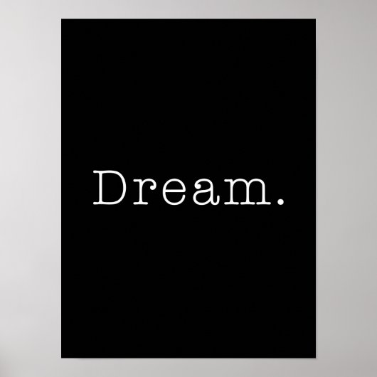 Träume. Vorlage für Schwarz-Weiß-Traum-Zitate Poster (Vorne)