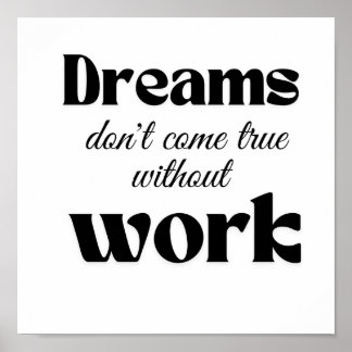 Träume werden nur durch Arbeit wahr Poster