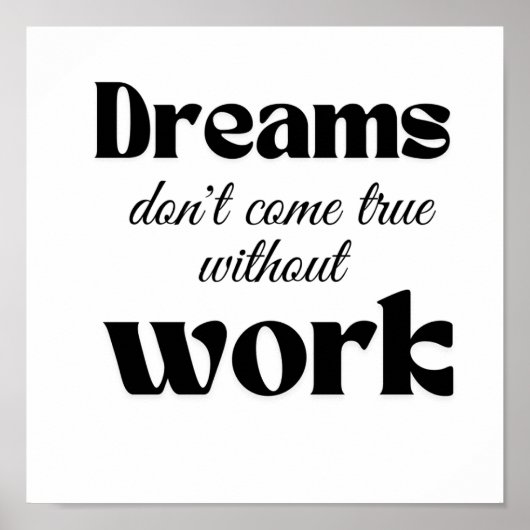 Träume werden nur durch Arbeit wahr Poster (Vorne)