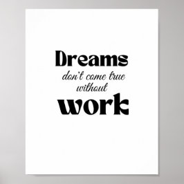 Träume werden ohne Arbeit nicht wahr Poster
