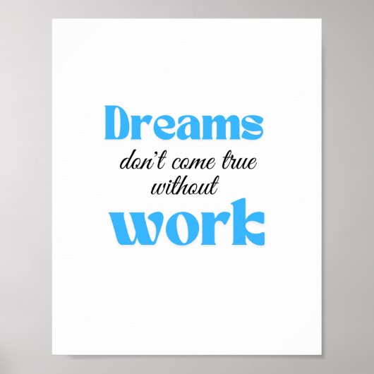 Träume werden ohne Arbeit nicht wahr Poster (Vorne)