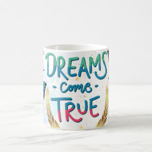 Träume werden wahr kaffeetasse