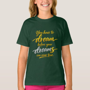 Träume werden wahr Mädchen T-Shirt