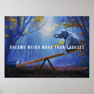 Träume wiegen mehr als Ausreden, Erfolgsmotivation Poster