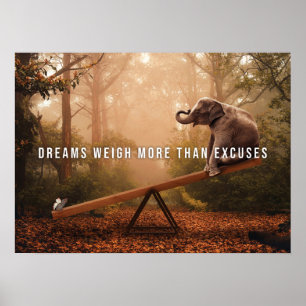 Träume wiegen mehr als Ausreden, Erfolgsmotivation Poster