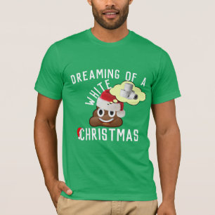 Träumen eines weißen Weihnachts Funny Gekackt Em T-Shirt