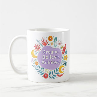 Träumen, glauben, erreichen kaffeetasse
