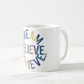 Träumen, glauben, Inspiration erreichen Kaffeetasse (VorderseiteRechts)