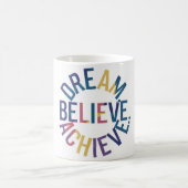 Träumen, glauben, Inspiration erreichen Kaffeetasse (Mittel)