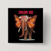 Träumen groß wie ein Elefant Inspiration Button (Vorderseite)
