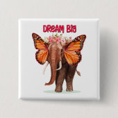 Träumen groß wie ein Elefant Inspiration Button (Vorderseite)
