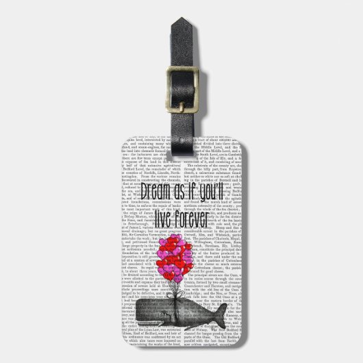 Träumen Sie, als ob Sie für immer leben Gepäckanhänger (Vorderseite vertikal)