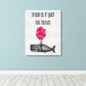 Träumen Sie, als würden Sie ewig leben Leinwanddruck (Insitu (Holzboden))