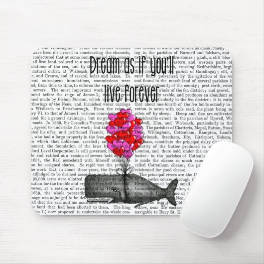 Träumen Sie, als würden Sie ewig leben Mousepad (Mit Mouse)