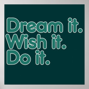 Träumen Sie es als Inspiration für Motivation Poster