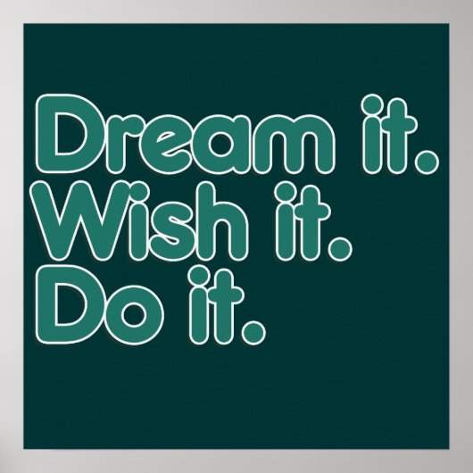 Träumen Sie es als Inspiration für Motivation Poster (Vorne)