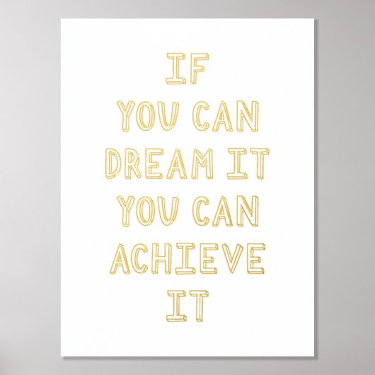 Träumen Sie es, erreichen Sie es inspirierende Zit Foliendrucke (Vorderseite)
