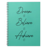 Träumen Sie es glauben, es zu erreichen inspiriere Notizblock (Vorderseite)