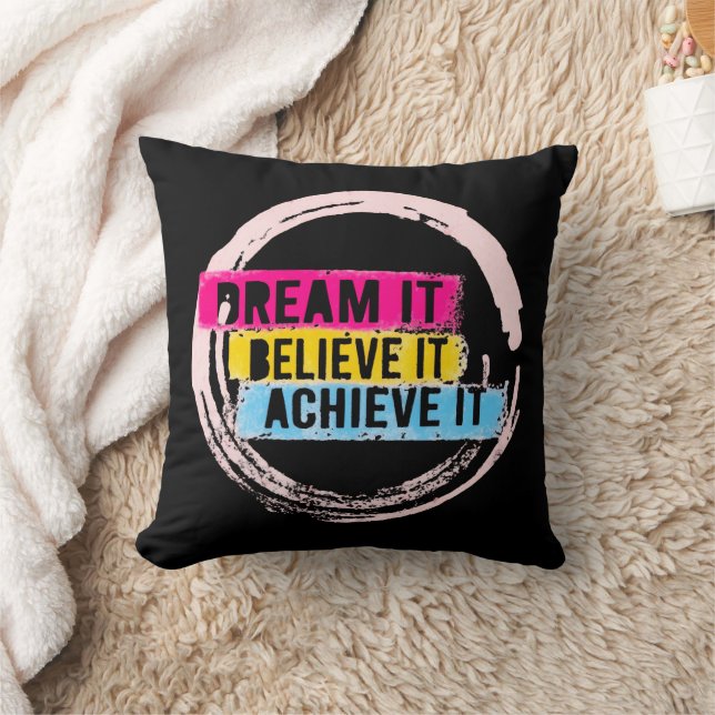 "Träumen Sie es, glauben Sie es, erreichen Sie es  Kissen (Decke)