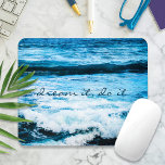 Träumen Sie es Hawaii Türkis Blue Waves Foto Mousepad<br><div class="desc">Wenn du "träumst, tu es". Werde inspiriert, weil alles möglich ist. Betrachten Sie die faszinierenden Meereswellen des Hawaiianischen Pazifiks, während Sie mit diesem Foto-Mousepad an Ihrem Computer arbeiten. Sie können leicht personalisieren dieses Mousepad plus ich biete auch Anpassung an jedes Produkt. Bitte schicken Sie mir eine Nachricht mit Fragen oder...</div>