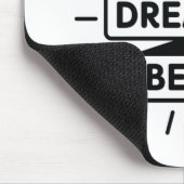 Träumen Sie es Mousepad (Ecke)