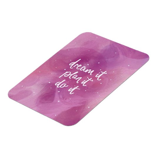 Träumen Sie es, planen Sie es, tun Sie es Magnet (Linke Seite)