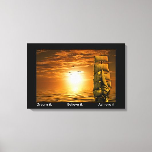 träumen sie glauben, dass sie ihren Erfolg motivie Leinwanddruck (Vorderseite)