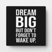 Träumen Sie groß, aber vergessen Sie nicht, Wecken Fotoplatte (Vorderseite)
