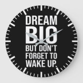Träumen Sie groß, aber vergessen Sie nicht, Wecken Große Wanduhr (Vorderseite)