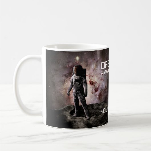 Träumen Sie groß. Astronaut im Weltraum Kaffeetasse (Links)