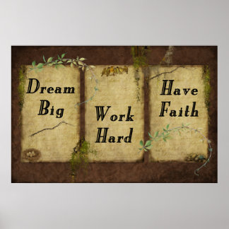 Träumen Sie groß - harte Arbeit - Vertrauen haben  Poster