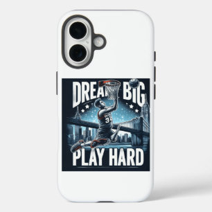 Träumen Sie groß, spielen Sie hart iPhone 16 Hülle