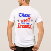 Träumen Sie groß, spielen Sie hart - jagen Sie all Tri-Blend Shirt (Rückseite)