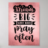 Träumen Sie große Arbeit harte Beten oft Poster (Vorne)