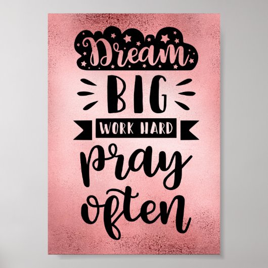 Träumen Sie große Arbeit harte Beten oft Poster (Vorne)